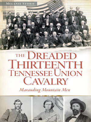 cover image of The Dreaded Thirteenth Tennessee Union Cavalry